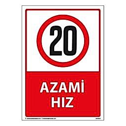 Azami Hız 20 Uyarı Levhası 25X35 3mm U01027
