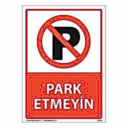 Park Etmeyiniz Uyarı Levhası 25X35 3mm U01033