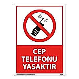 Cep Telefonu Yasaktır Uyarı Levhası 25X35 3mm U01089