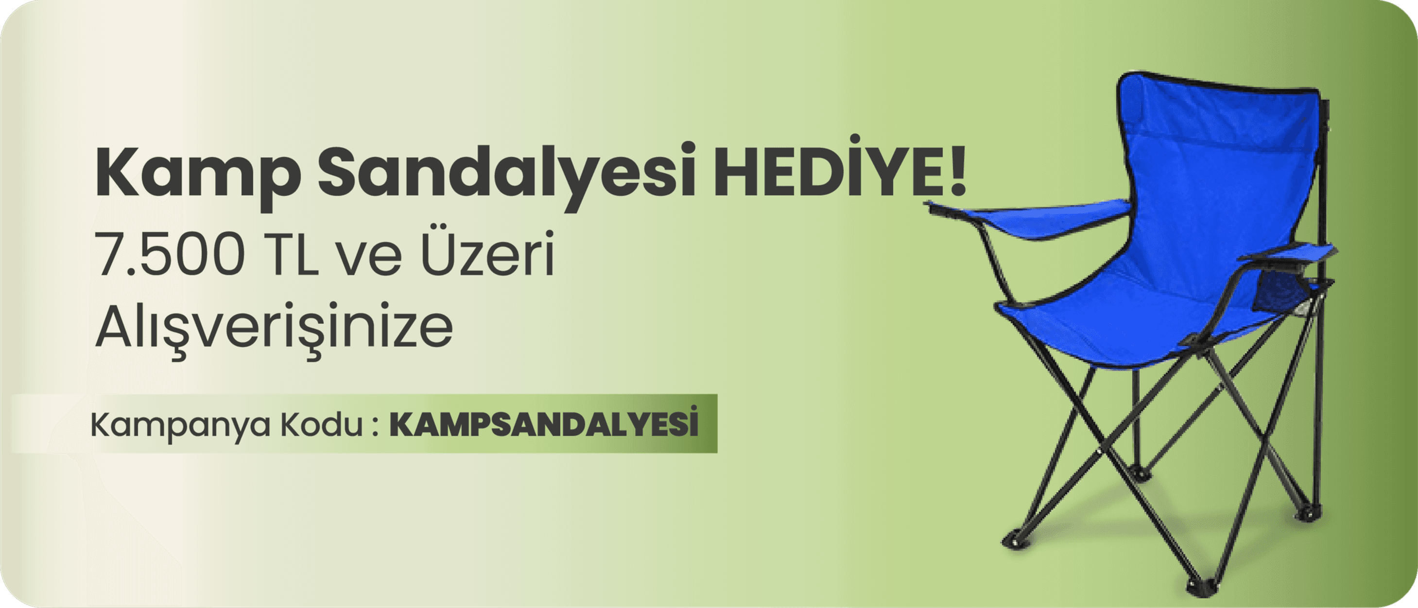 7.500 TL ve üzeri Alışverişinize Kamp Sandalyesi Standart Mavi Hediye!