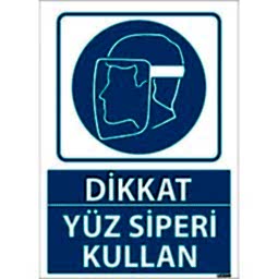 Yüz Siperi Kullan Uyarı Levhası U03049