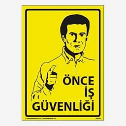 Önce İş Güvenliği Uyarı Levhası 25X35 3mm U02168