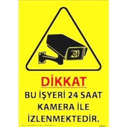 Bu İşyeri 24 Saat Kamera ile İzlenmektedir Uyarı Levhası U02186