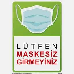 Lütfen Maskesiz Girmeyiniz Uyarı Levhası U10119