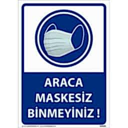 Araca Maskesiz Binmeyiniz Uyarı Levhası U10121