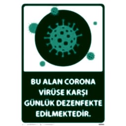 Bu Alan Günlük Dezenfekte Edilmektedir Uyarı Levhası U10143
