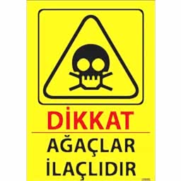 Ağaçlar İlaçlıdır Uyarı Levhası U02085